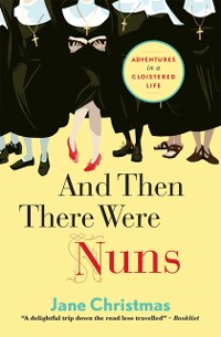 Cover And Then There Were Nuns