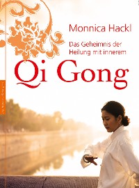 Cover Das Geheimnis der Heilung mit innerem Qi Gong