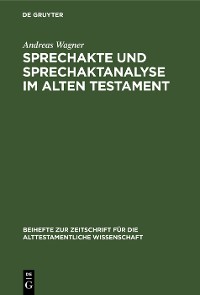 Cover Sprechakte und Sprechaktanalyse im Alten Testament