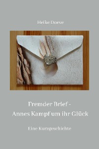 Cover Fremder Brief - Annes Kampf um ihr Glück