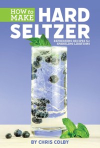 Cover How to Make Hard Seltzer