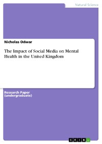 Cover The Impact of Social Media on Mental Health in the United Kingdom