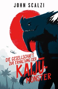 Cover Die Gesellschaft zur Erhaltung der Kaijū-Monster