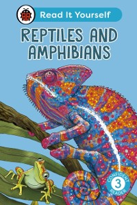 Cover Reptiles and Amphibians: Read It Yourself - Level 3 Confident Reader