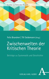 Cover Zwischenwelten der Kritischen Theorie