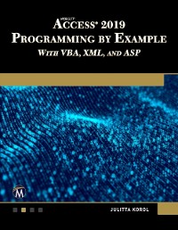 Cover Microsoft Access 2019 Programming by Example with VBA, XML, and ASP