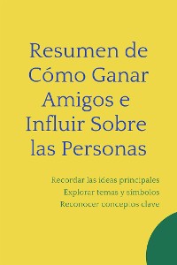 Cover Resumen de Cómo Ganar Amigos e Influir Sobre las Personas