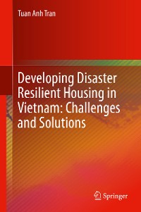 Cover Developing Disaster Resilient Housing in Vietnam: Challenges and Solutions