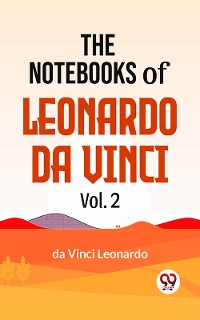 Cover The Notebooks Of Leonardo Da Vinci Vol.2