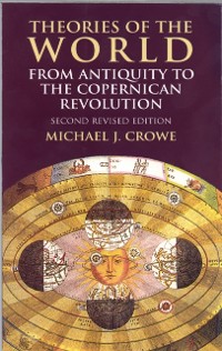 Cover Theories of the World from Antiquity to the Copernican Revolution