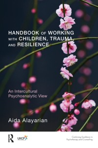 Cover Handbook of Working with Children, Trauma, and Resilience