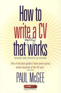 Cover How To Write a CV That Really Works