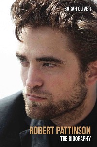 Cover Robert Pattinson - The Biography