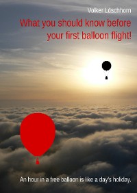 Cover What you should know before your first balloon flight!