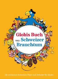 Cover Globis Buch vom Schweizer Brauchtum