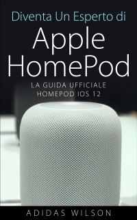 Cover Diventa Un Esperto di Apple HomePod