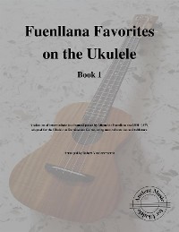 Cover Fuenllana Favorites on the Ukulele (Book 1)