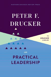 Cover Peter F. Drucker on Practical Leadership