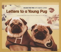 Cover Letters to a Young Pug