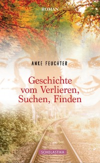 Cover Geschichte vom Verlieren, Suchen, Finden