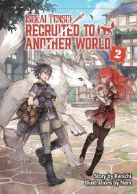 Cover Isekai Tensei: Recruited to Another World Volume 2