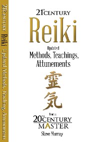 Cover Reiki 21st Century Updated Methods, Teachings, Attunements from a 20th Century Master