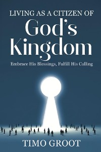 Cover Living as a Citizen of God's Kingdom