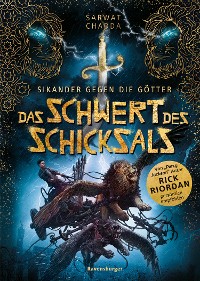 Cover Sikander gegen die Götter, Band 1: Das Schwert des Schicksals (Rick Riordan Presents)