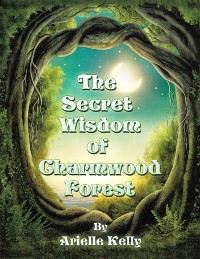Cover The Secret Wisdom of Charmwood Forest