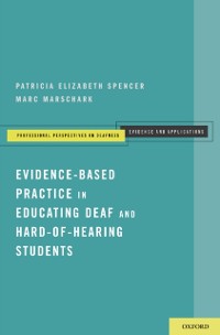 Cover Evidence-Based Practice in Educating Deaf and Hard-of-Hearing Students