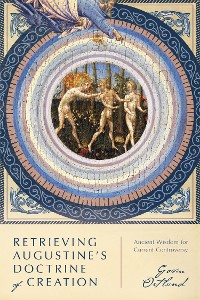 Cover Retrieving Augustine's Doctrine of Creation