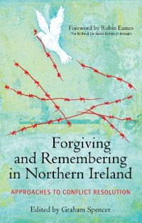 Cover Forgiving and Remembering in Northern Ireland