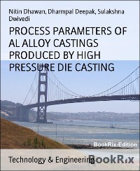 Cover PROCESS PARAMETERS OF AL ALLOY CASTINGS PRODUCED BY HIGH PRESSURE DIE CASTING