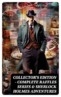 Cover COLLECTOR'S EDITION – COMPLETE RAFFLES SERIES & SHERLOCK HOLMES ADVENTURES