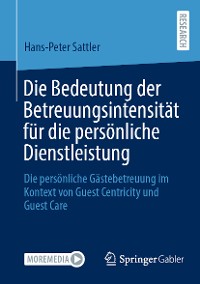 Cover Die Bedeutung der Betreuungsintensität für die persönliche Dienstleistung