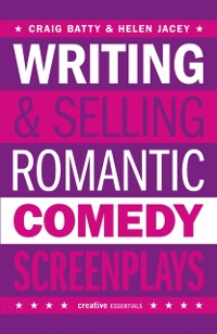 Cover Writing & Selling Romantic Comedy Screenplays
