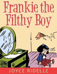 Cover Frankie the Filthy Boy