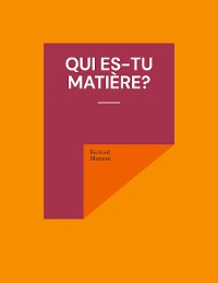 Cover Qui es-tu matière?