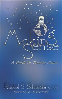 Cover Making Sense: A Guide to Sensory Issues