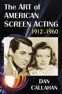 Cover Art of American Screen Acting, 1912-1960