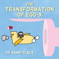 Cover The Transformation of Egg-X