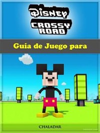 Cover Guía De Juego Para Disney Crossy Road