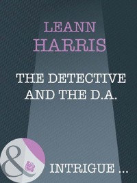 Cover Detective And The D.A. (Mills & Boon Intrigue)