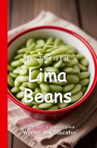 Cover It's Time to Eat Lima Beans