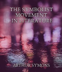 Cover The Symbolist Movement in Literature