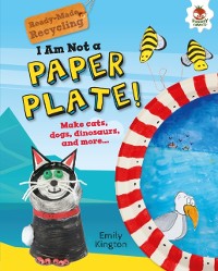 Cover I Am Not a Paper Plate!