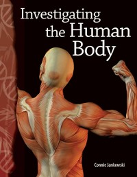 Cover Investigating the Human Body
