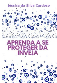 Cover Aprenda A Se Proteger Da Inveja