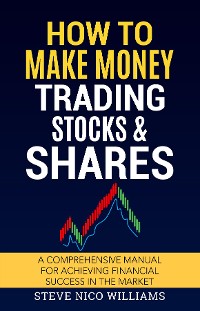 Cover How to Make Money Trading Stocks & Shares