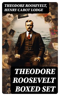 Cover THEODORE ROOSEVELT Boxed Set